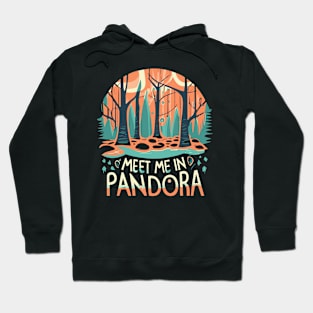 Meet Me in Pandora Hoodie